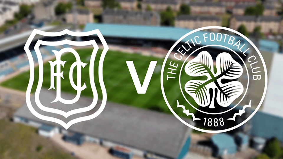 Dundee v Celtic | William Hill Premiership | 05/04/26