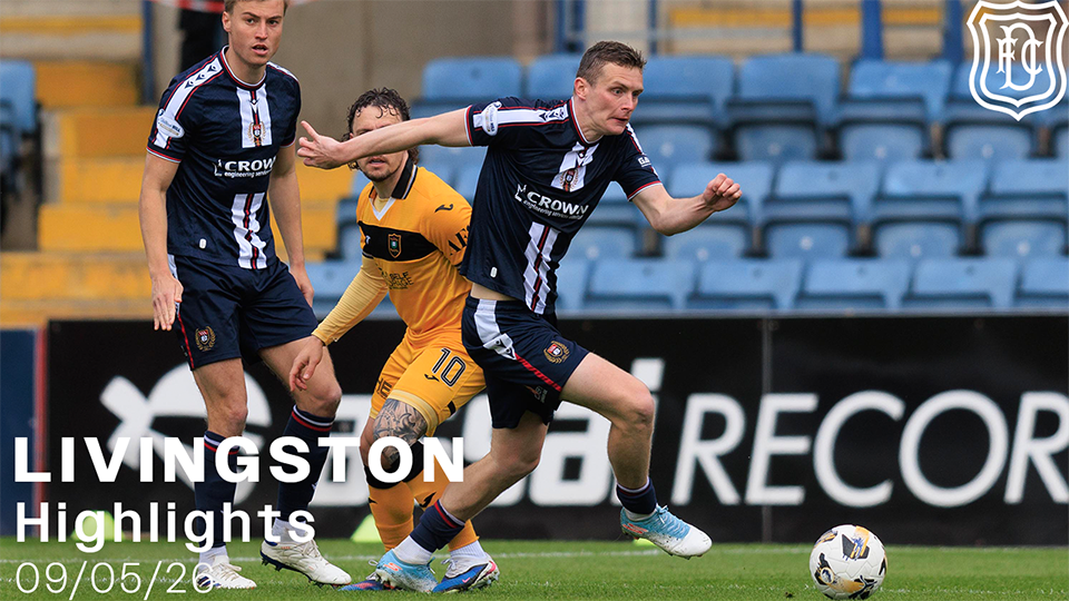 Dundee v Livingston | William Hill Premiership | Highlights | 09/05/26