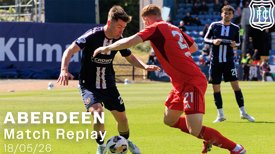 Dundee v Aberdeen | William Hill Premiership | Match Replay | 17/05/26